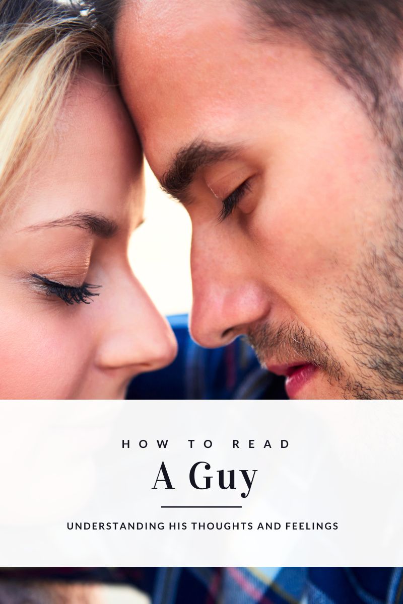 How to Read a Guy: Understanding His Thoughts and Feelings